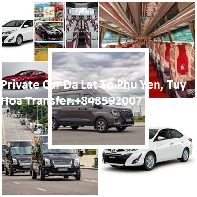 Private Car Da Lat To Phu Yen, Tuy Hoa Transfer.+848592007