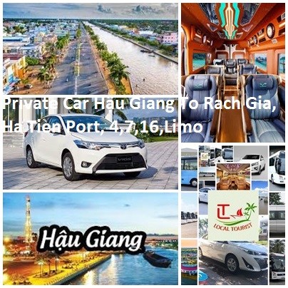 Private Car Hậu Giang To Rach Gia, Ha Tien Port, 4,7,16,limo