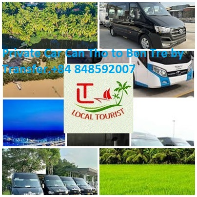 Private Car Can Tho To Ben Tre By Transfer.+84 848592007