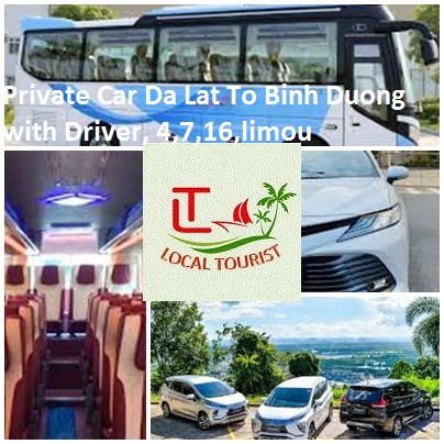 Private Car Da Lat To Binh Duong With Driver, 4,7,16,limou