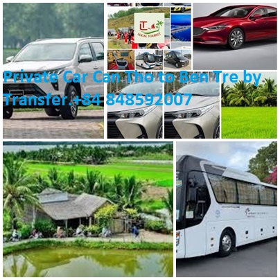 Private Car Can Tho To Ben Tre By Transfer.+84 848592007