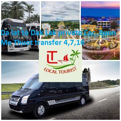 Da Lat To Dak Lak Private Car, Buon Me Thuot Transfer 4,7,16