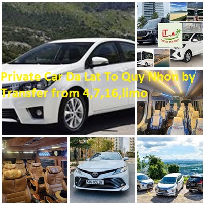 Private Car Da Lat To Quy Nhon By Transfer From 4,7,16,limo