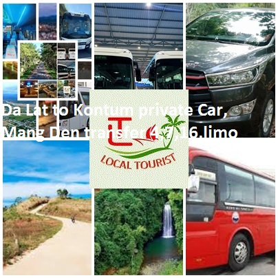 Da Lat To Kontum Private Car, Mang Den Transfer 4,7,16,limo