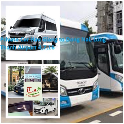 Private Car Hau Giang to Dong Nai, Long Thanh Airport 4,7,16 Private Car Hau Giang To Dong Nai, Long Thanh Airport 4,7,16