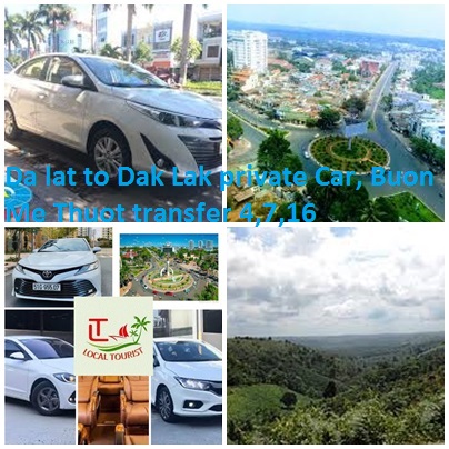 Da Lat To Dak Lak Private Car, Buon Me Thuot Transfer 4,7,16