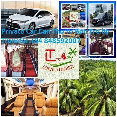Private Car Can Tho To Ben Tre By Transfer.+84 848592007
