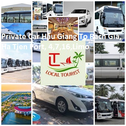 Private Car Hậu Giang To Rach Gia, Ha Tien Port, 4,7,16,limo