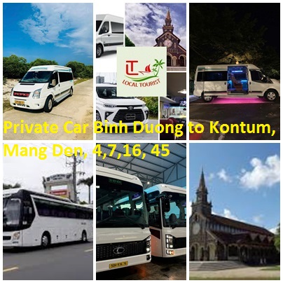 Private Car Binh Duong to Kontum, Mang Den, 4,7,16, 45 Private Car Binh Duong To Kontum, Mang Den, 4,7,16, 45