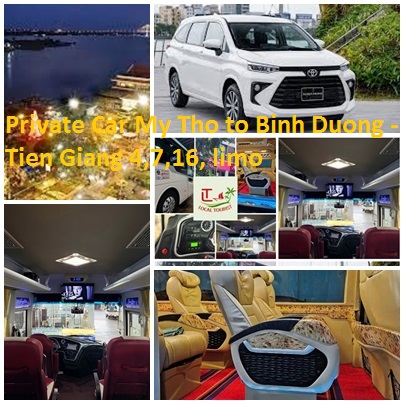 Private Car My Tho to Binh Duong - Tien Giang 4,7,16, limo Private Car My Tho To Binh Duong Tien Giang 4,7,16, Limo