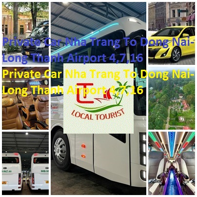 Private Car Nha Trang To Dong Nai Long Thanh Airport 4,7,16