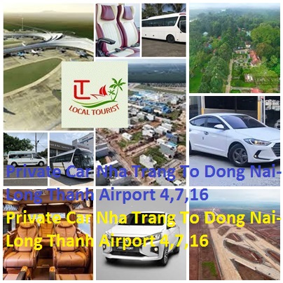 Private Car Nha Trang To Dong Nai Long Thanh Airport 4,7,16