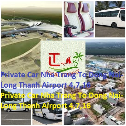 Private Car Nha Trang To Dong Nai Long Thanh Airport 4,7,16