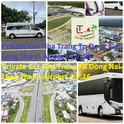Private Car Nha Trang To Dong Nai Long Thanh Airport 4,7,16