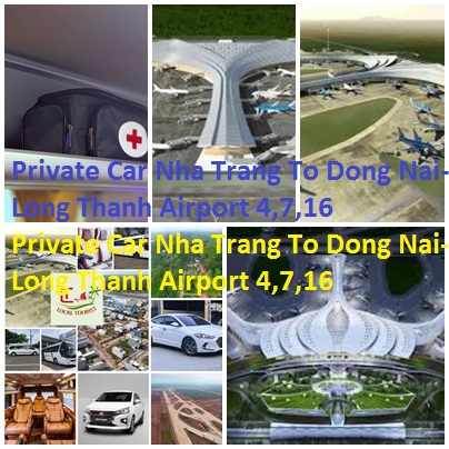 Private Car Nha Trang To Dong Nai Long Thanh Airport 4,7,16