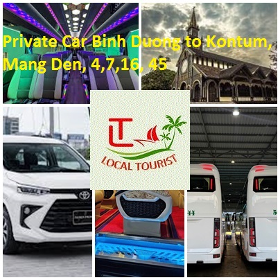 Private Car Binh Duong to Kontum, Mang Den, 4,7,16, 45 Private Car Binh Duong To Kontum, Mang Den, 4,7,16, 45