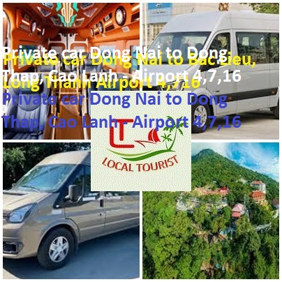 Private Car Dong Nai To Dong Thap, Cao Lanh Airport 4,7,16