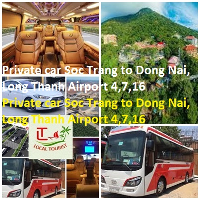 Private Car Soc Trang To Dong Nai, Long Thanh Airport 4,7,16