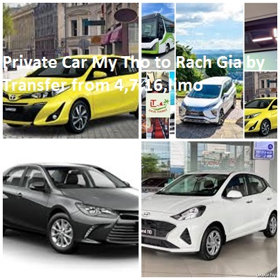 Private Car My Tho to Rach Gia by Transfer from 4,7,16,limo Private Car My Tho To Rach Gia By Transfer From 4,7,16,limo