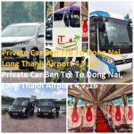 Private Car Ben Tre To Dong Nai, Long Thanh Airport 4,7,16