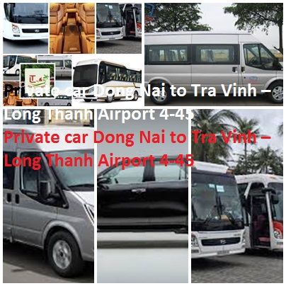 Private Car Dong Nai To Tra Vinh – Long Thanh Airport 4 45