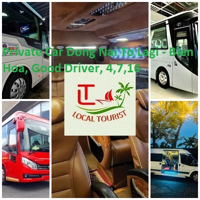 Private Car Dong Nai To Lagi - Bien Hoa, Good Driver, 4,7,16 Private Car Dong Nai To Lagi Bien Hoa, Good Driver, 4,7,16