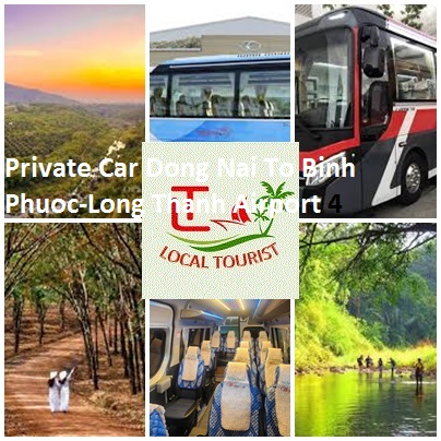 Private Car Dong Nai To Binh Phuoc-Long Thanh Airport 4,7,16 Private Car Dong Nai To Binh Phuoc Long Thanh Airport 4,7,16