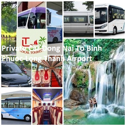 Private Car Dong Nai To Binh Phuoc-Long Thanh Airport 4,7,16 Private Car Dong Nai To Binh Phuoc Long Thanh Airport 4,7,16