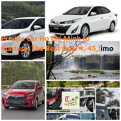 Private Car Ho Chi Minh To Kontum, The Best Deal 4, 45,limo
