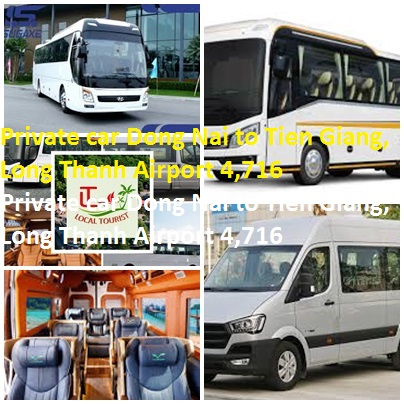 Private Car Dong Nai To Tien Giang, Long Thanh Airport 4,716