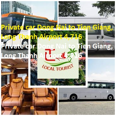 Private car Dong Nai to Tien Giang, Long Thanh Airport 4,716 Private Car Dong Nai To Tien Giang, Long Thanh Airport 4,716