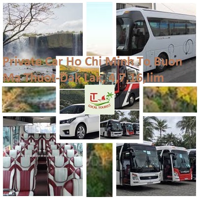 Private Car Ho Chi Minh To Buon Ma Thuot-Dak Lak, 4,7,16,lim Private Car Ho Chi Minh To Buon Ma Thuot Dak Lak, 4,7,16,lim
