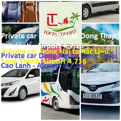 Private Car Dong Nai To Dong Thap, Cao Lanh Airport 4,7,16