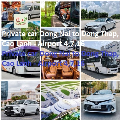 Private Car Dong Nai To Dong Thap, Cao Lanh Airport 4,7,16
