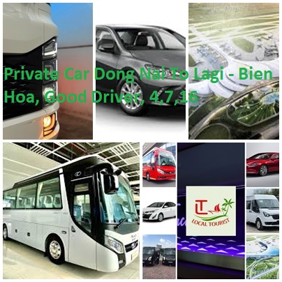 Private Car Dong Nai To Lagi - Bien Hoa, Good Driver, 4,7,16 Private Car Dong Nai To Lagi Bien Hoa, Good Driver, 4,7,16