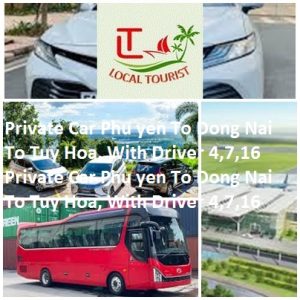 Private Car Phu Yen To Dong Nai To Tuy Hoa, With Driver 4,7,16