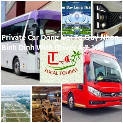 Private Car Dong Nai To Quy Nhon, Binh Dinh With Driver 4,7,16 Private Car Dong Nai To Quy Nhon, Binh Dinh With Driver 4,7,16