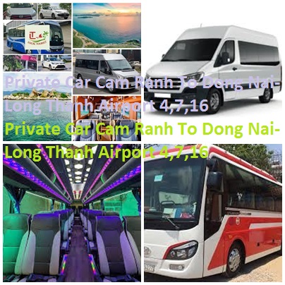 Private Car Cam Ranh To Dong Nai Long Thanh Airport 4,7,16