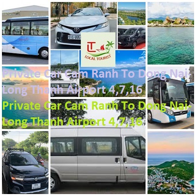 Private Car Cam Ranh To Dong Nai Long Thanh Airport 4,7,16