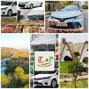 Private Car Ho Chi Minh To Kontum, The Best Deal 4, 45,limo