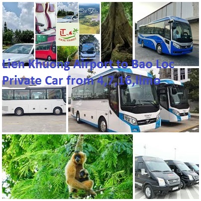 Lien Khuong Airport to Bao Loc Private Car from 4,7,16,limo Lien Khuong Airport To Bao Loc Private Car From 4,7,16,limo