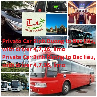 Private Car Binh Duong to Bac Lieu, with driver 4,7,16, limo Private Car Binh Duong To Bac Lieu, With Driver 4,7,16, Limo