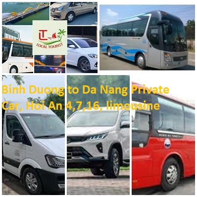 Binh Duong to Da Nang Private Car, Hoi An 4,7,16, limousine Binh Duong To Da Nang Private Car, Hoi An 4,7,16, Limousine