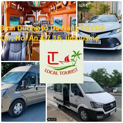 Binh Duong to Da Nang Private Car, Hoi An 4,7,16, limousine Binh Duong To Da Nang Private Car, Hoi An 4,7,16, Limousine