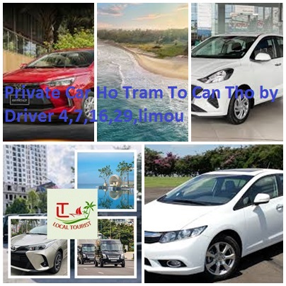 Private Car Ho Tram To Can Tho by Driver 4,7,16,29,limou Private Car Ho Tram To Can Tho By Driver 4,7,16,29,limou