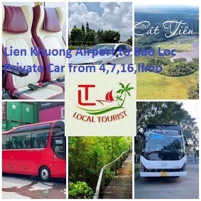 Lien Khuong Airport to Bao Loc Private Car from 4,7,16,limo Lien Khuong Airport To Bao Loc Private Car From 4,7,16,limo
