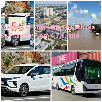 Private Car Vinh Long To Rach Gia By Transfer From 4,7,6,limo