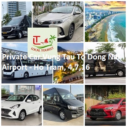 Private Car Vung Tau To Dong Nai Airport - Ho Tram, 4,7,16 Private Car Vung Tau To Dong Nai Airport Ho Tram, 4,7,16
