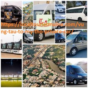 Vung Tau To My Tho Private Car, The Best Price, 4,7,16,limou