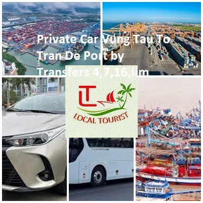 Private Car Vung Tau To Tran De Port by Transfers 4,7,16,lim Private Car Vung Tau To Tran De Port By Transfers 4,7,16,lim